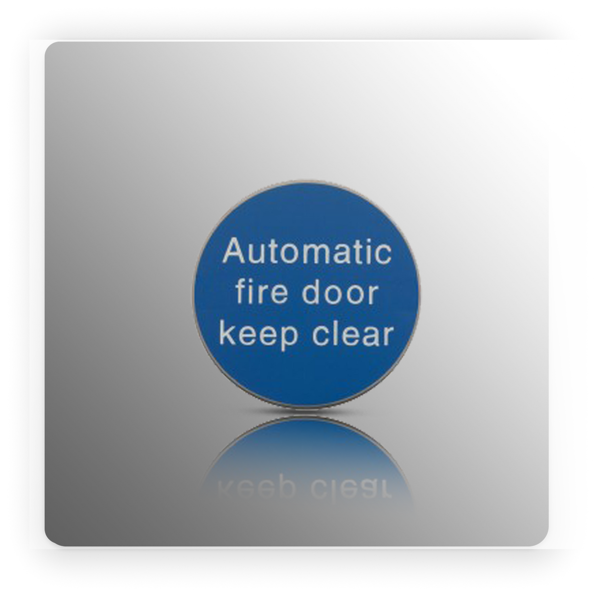 Automatic Fire Door Keep Clear Sign 75mm Diameter Satin Stainless Steel